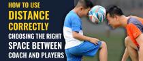 The benefits of mastering space between the coach and their players