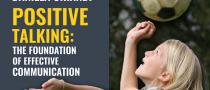 Positive talking the foundation of effective communication